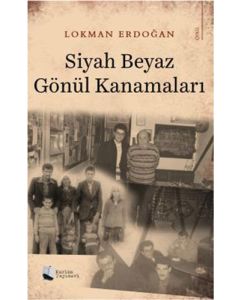 Siyah Beyaz Gönül Kanamaları