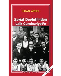 Şeriat Devleti'nden Laik Cumhuriyet'e