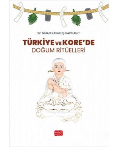 Türkiye ve Kore’de Doğum Ritüelleri