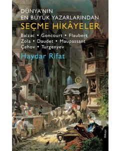 Dünya’nın En Büyük Yazarlarından Seçme Hikâyeler