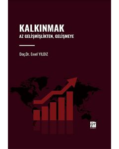 Kalkınmak Az Gelişmişlikten, Gelişmeye