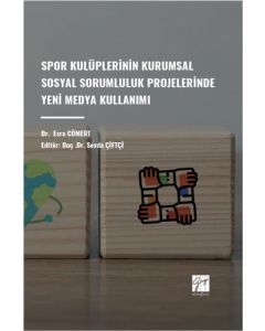 Spor Kulüplerinin Kurumsal Sosyal Sorumluluk Projelerinde Yeni Medya Kullanımı