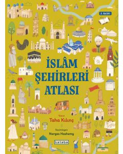 İslâm Şehirleri Atlası (Ciltli)