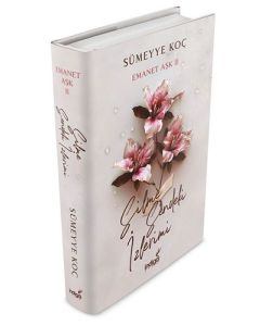 Silme Sendeki İzlerimi - Emanet Aşk 2 (Ciltli)