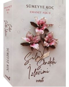 Silme Sendeki İzlerimi - Emanet Aşk 2