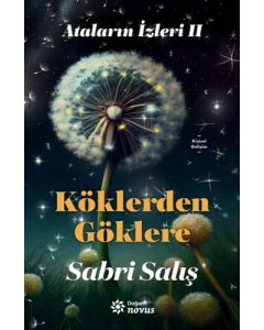 Ataların İzleri 2 - Köklerden Göklere