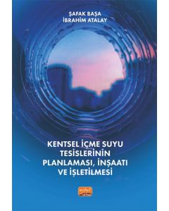 Kentsel İçmesuyu Tesislerinin Planlaması, İnşaatı ve İşletilmesi