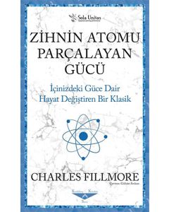 Zihnin Atomu Parçalayan Gücü