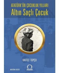 Atatürk’ün Çocukluk Yılları
