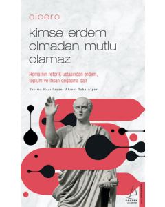 Cicero - Kimse Erdem Olmadan Mutlu Olamaz