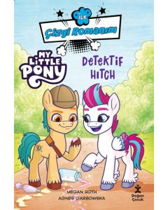 İlk Çizgi Romanım - My Little Pony - Dedektif Hitch 