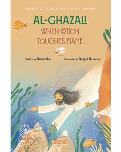 Al- Ghazali When Cotton Touches Flame