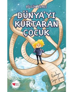 Dünya’yı Kurtaran Çocuk