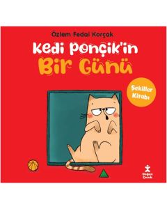 Kedi Ponçik’in Bir Günü - Şekiller Kitabı