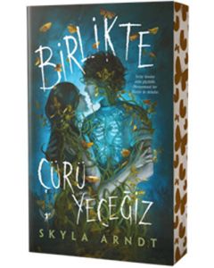 Birlikte Çürüyeceğiz