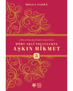 Dört Akli Yolculukta Aşkın Hikmet 5