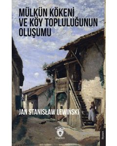 Mülkün Kökeni ve Köy Topluluğunun Oluşumu