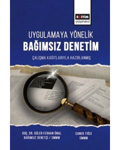  Uygulamaya Yönelik Bağımsız Denetim - Çalışma Kağıtlarıyla Hazırlanmış (Ciltli)