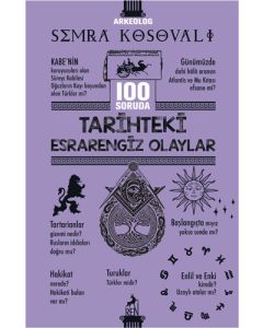100 Soruda Tarihteki Esrarengiz Olaylar