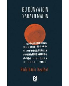 Bu Dünya İçin Yaratılmadın
