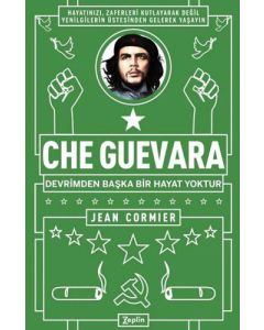 Che Guevara - Devrimden Başka Bir Hayat Yoktur