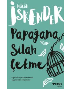 Papağana Silah Çekme!
