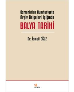 Osmanlı’dan Cumhuriyete Arşiv Belgeleri Işığında Balya Tarihi