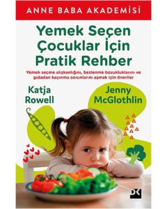 Yemek Seçen Çocuklar İçin Pratik Rehber