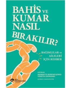 Bahis ve Kumar Nasıl Bırakılır? - Bağımlılar ve Aileleri İçin Rehber