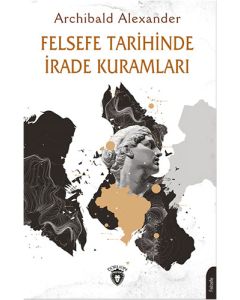 Felsefe Tarihinde İrade Kuramları