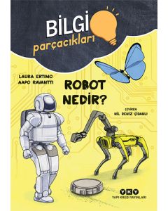 Bilgi Parçacıkları – Robot Nedir?