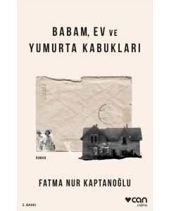 Babam, Ev ve Yumurta Kabukları