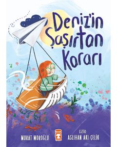 Deniz'in Şaşırtan Kararı