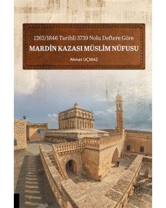 1262/1846 Tarihli 3739 Nolu Deftere Göre Mardin Kazası Müslim Nüfusu
