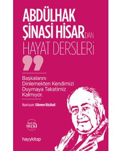 Abdülhak Şinasi Hisar’dan Hayat Dersleri