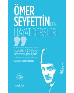 Ömer Seyfettin’den Hayat Dersleri