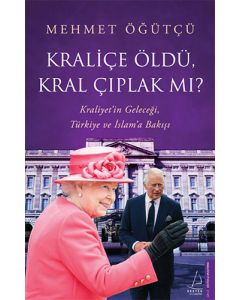 Kraliçe Öldü Kral Çıplak mı ?