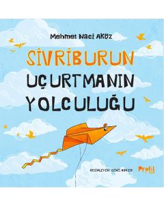 Sivriburun Uçurtmanın Yolculuğu