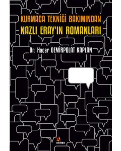 Kurmaca Tekniği Bakımından Nazlı Eray’ın Romanları