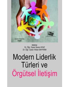 Modern Liderlik Türleri ve Örgütsel İletişim