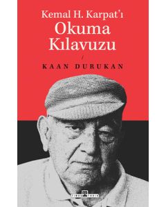 Kemal H. Karpat'ı Okuma Kılavuzu