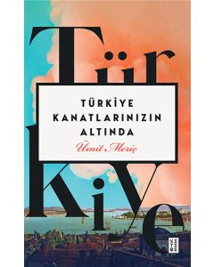 Türkiye Kanatlarınızın Altında