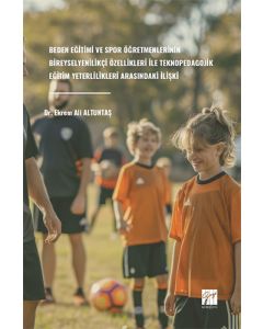 Beden Eğitimi ve Spor Öğretmenlerinin Bireysel Yenilikçi Özellikleri ile Teknopedagojik Eğitim Yeterlilikleri Arasındaki İlişki