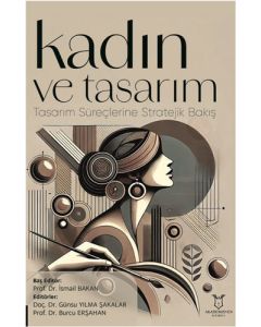 Kadın ve Tasarım - Tasarım Süreçlerine Stratejik Bakış