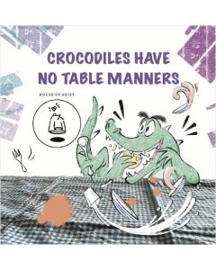 Crocodiles Have No Table Manners