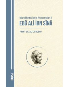 İslam Mantık Tarihi Araştırmaları II - Ebu Ali İbn Sina