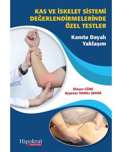 Kas ve İskelet Sistemi Değerlendirmelerinde Özel Testler Kanıta Dayalı Yaklaşım