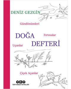 Doğa Defteri - Gündönümleri Fırtınalar Uçanlar Çiçek Açanlar