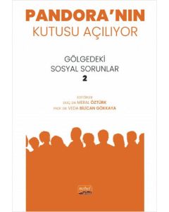 Pandora'nın Kutusu Açılıyor - Gölgedeki Sosyal Sorunlar 2