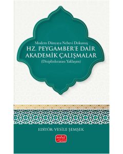 Modern Dünyaya Nebevi Dokunuş Hz. Peygamber’e Dair Akademik Çalışmalar